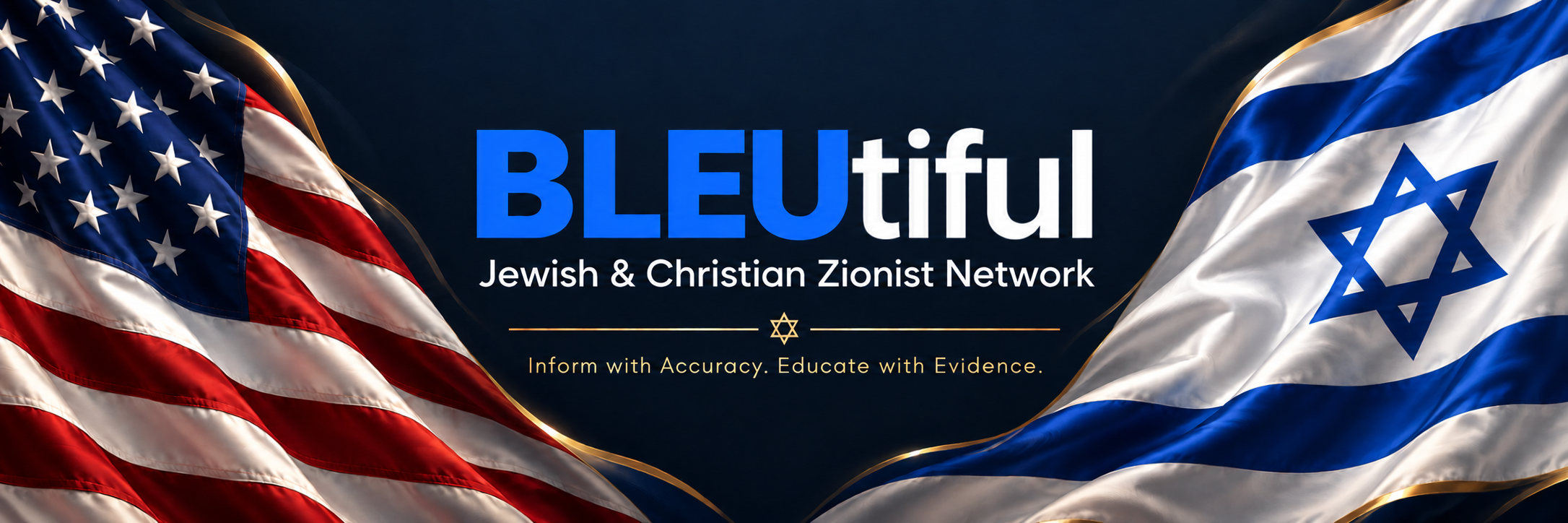BLEUtiful — Jewish & Christian Zionist Network. Inform with Accuracy. Educate with Evidence.
